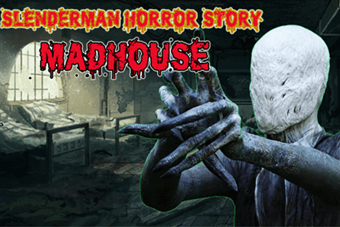 Slenderman Horror Story: Madhouse