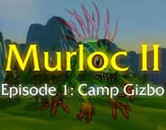 Murloc 2 - Camp Gizbo