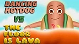 The Floor is Lava vs Dancing Hotdog