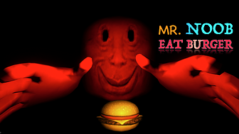 Mr Noob Eat Burger
